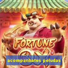 acompanhates peludas